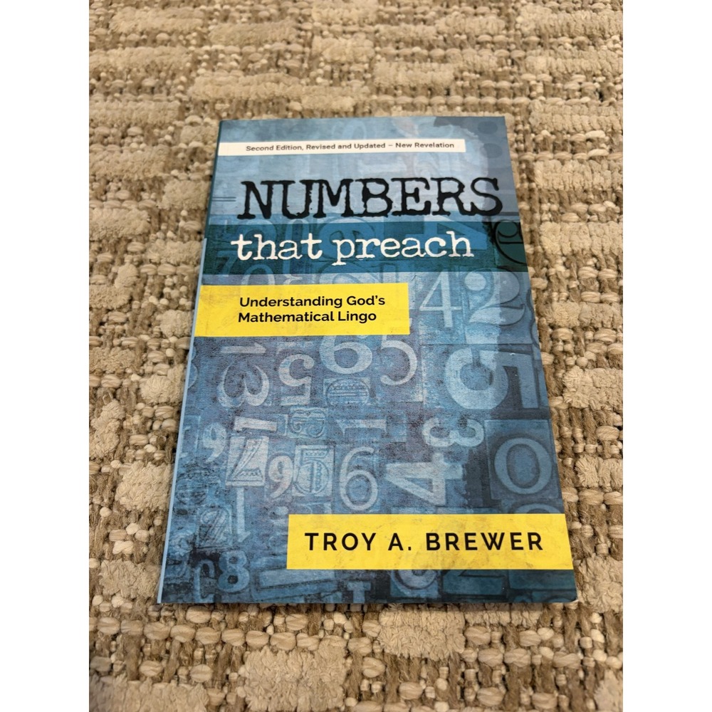 Numbers That Preach Troy A Brewer Understanding Gods Mathematical Lingo Book